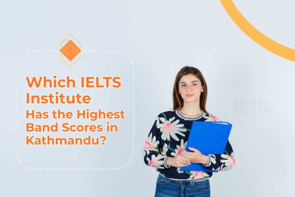 IELTS Institute Has the Highest Band Scores in Kathmandu