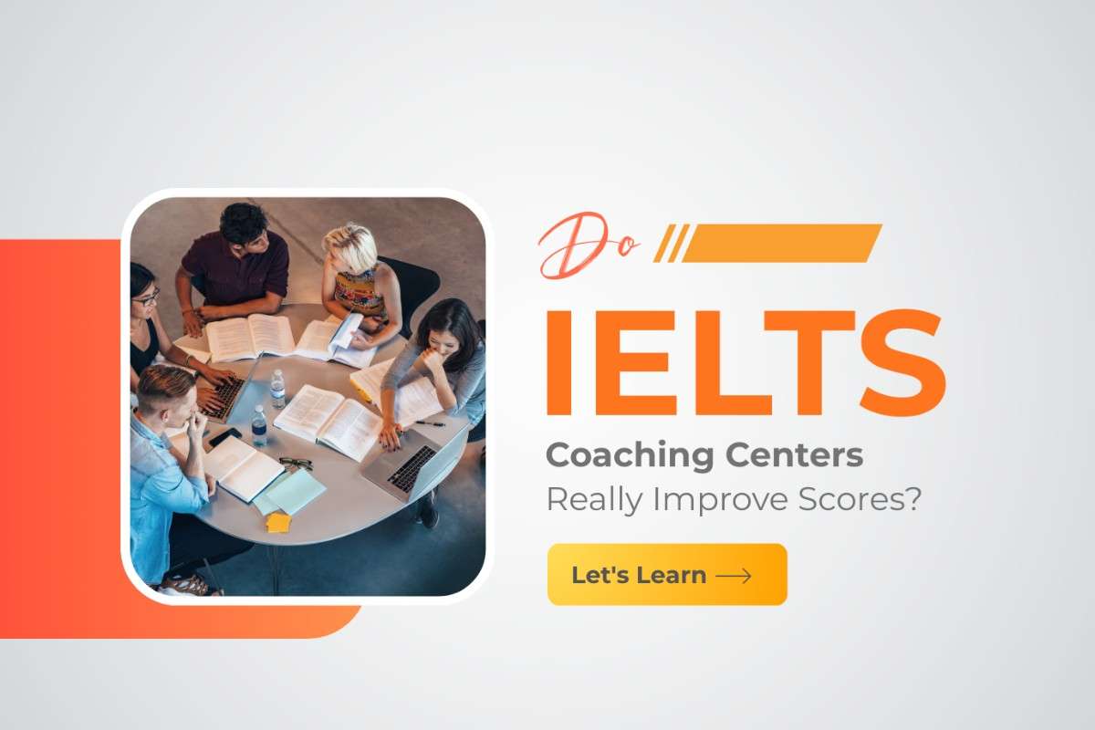 Do IELTS Coaching Centers Really Improve Scores
