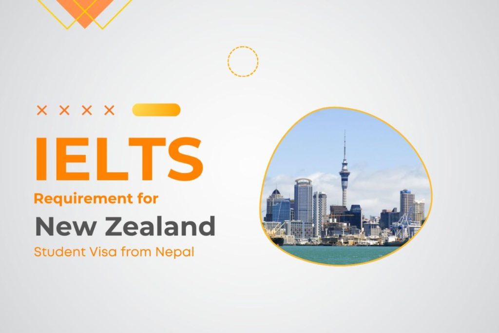 IELTS Requirement for New Zealand Student Visa Nepal